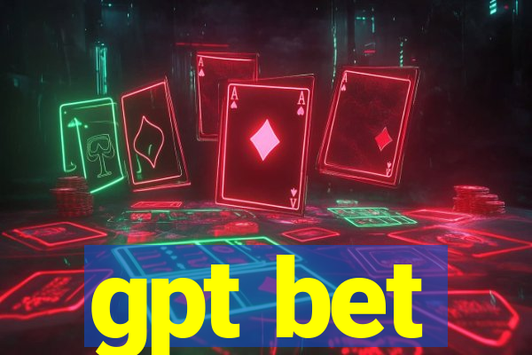 gpt bet